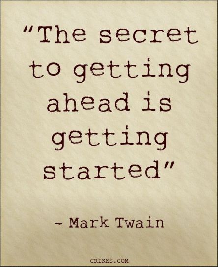 Getting ahead is getting started