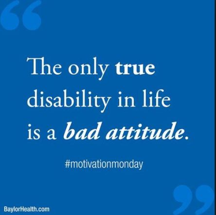 True disability is bad attitude