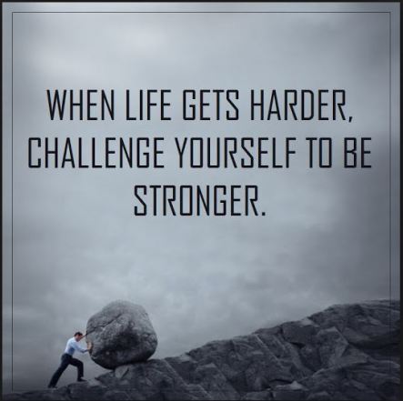 Life harder stronger