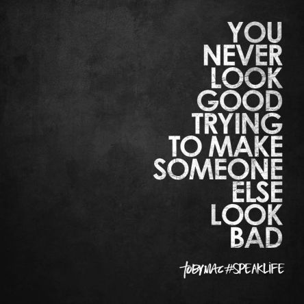 Never Look Good Speaking Bad