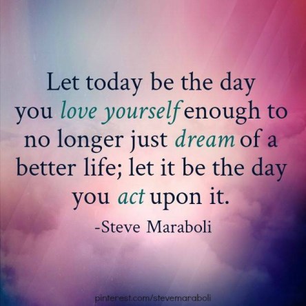 Love yourself to act on dream